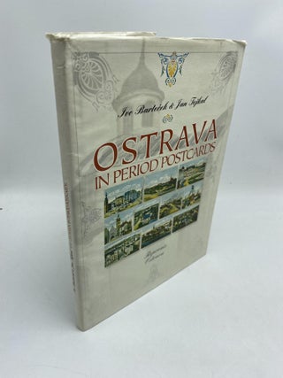 Item #11544 Ostrava in Period Postcards. Ivo Bartecek, Jan Tejkal
