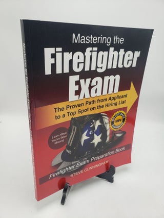Item #11551 Mastering the Firefighter Exam: The Proven Path from Applicant to Top Spot on the...