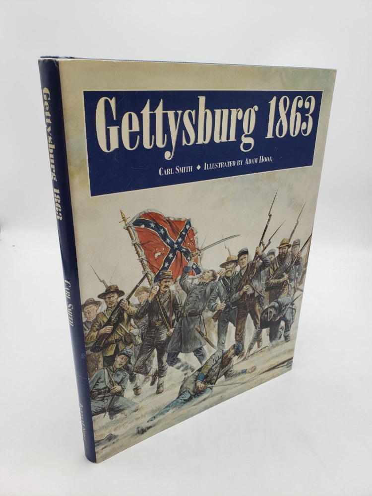 Item #11558 Gettysburg 1863: High Tide of the Confederacy. Carl Smith.