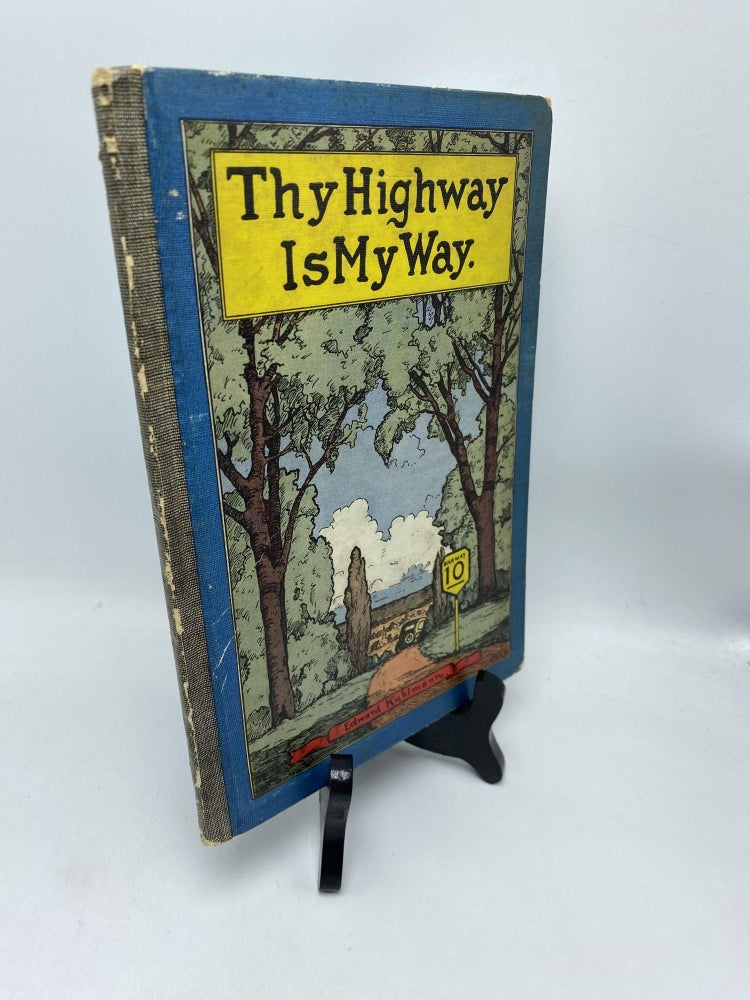 Item #11572 Thy Highway Is My Way. Edward Kuhlmann.