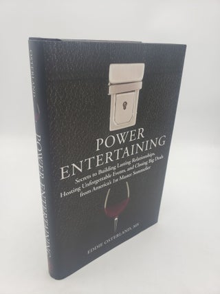 Item #11582 Power Entertaining: Secrets to Building Lasting Relationships, Hosting Unforgettable...