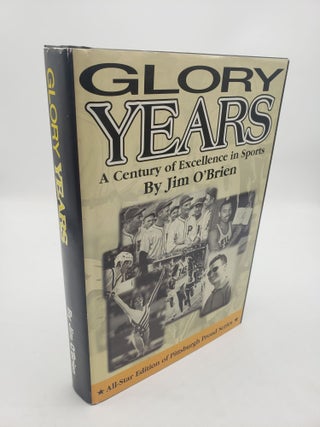 Item #11604 Glory Years: A Century of Excellence in Sports. Jim O'Brien