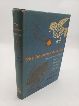Item #11611 The Immense Journey: An Imaginative Naturalist Explores the Mysteries of Man and...
