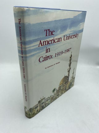 Item #11622 The American University In Cairo: 1919-1987. Lawrence R. Murphy