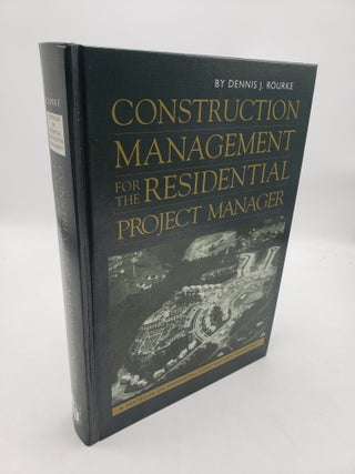 Item #11644 Construction Management for the Residential Project Manager. Dennis J. Rourke