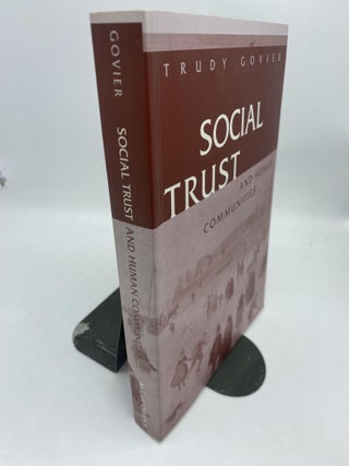 Item #11650 Social Trust and Human Communities. Trudy Govier