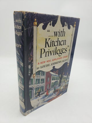 Item #11671 With Kitchen Privileges. Louise Andrews Kent