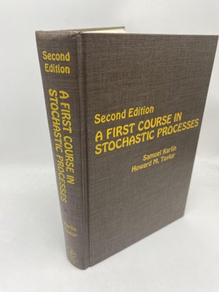 Item #11676 A First Course in Stochastic Processes. Howard M. Taylor Samuel Karlin