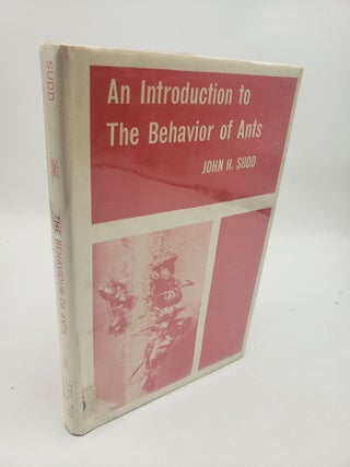 Item #11678 Introduction to the Behaviour of Ants. John H. Sudd