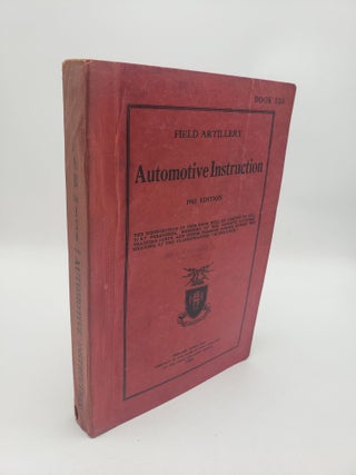 Item #11698 Field Artillery: Automotive Instruction (Book 120). The Field Artillery School