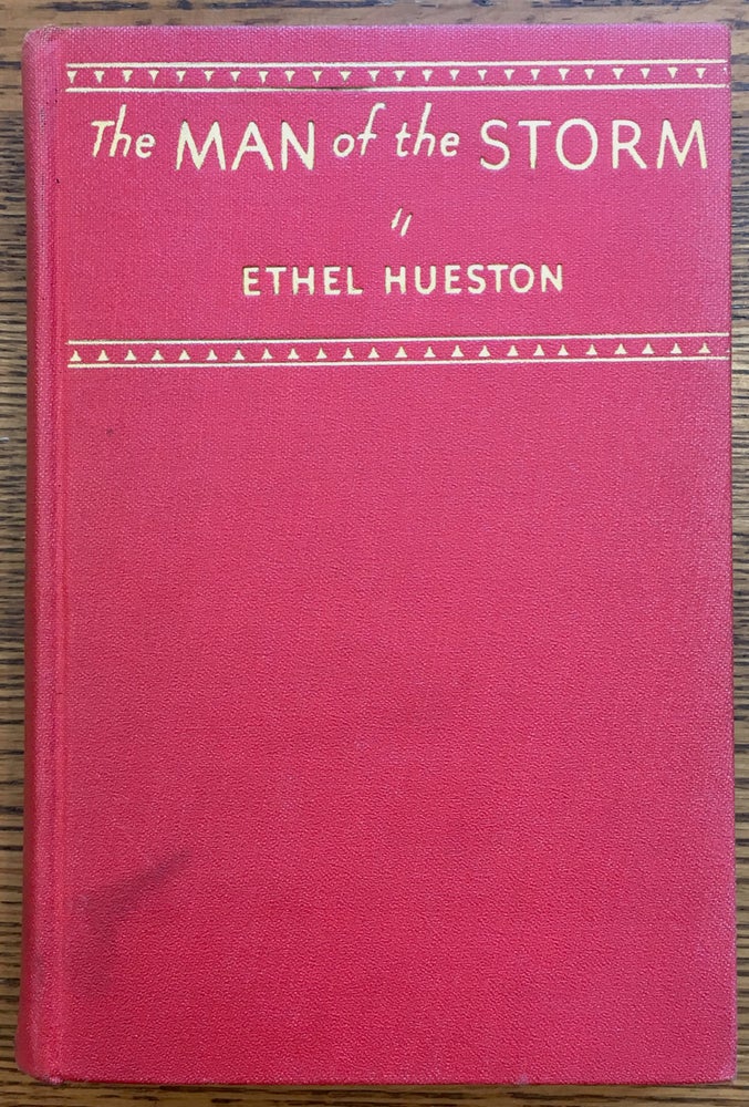 Item #1390 The Man of the Storm: A Romance of Colter Who Discovered Yellowstone. Ethel Hueston.