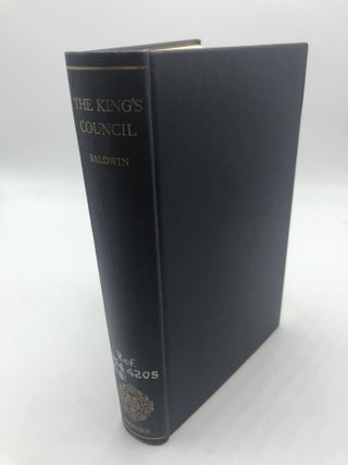 Item #1488 The King's Council in England During the Middle Ages. James Fosdick Baldwin
