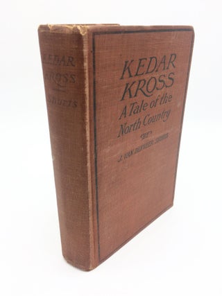Item #160 Kedar Kross: A Tale of the North Country. J. Van Derveer Shurts