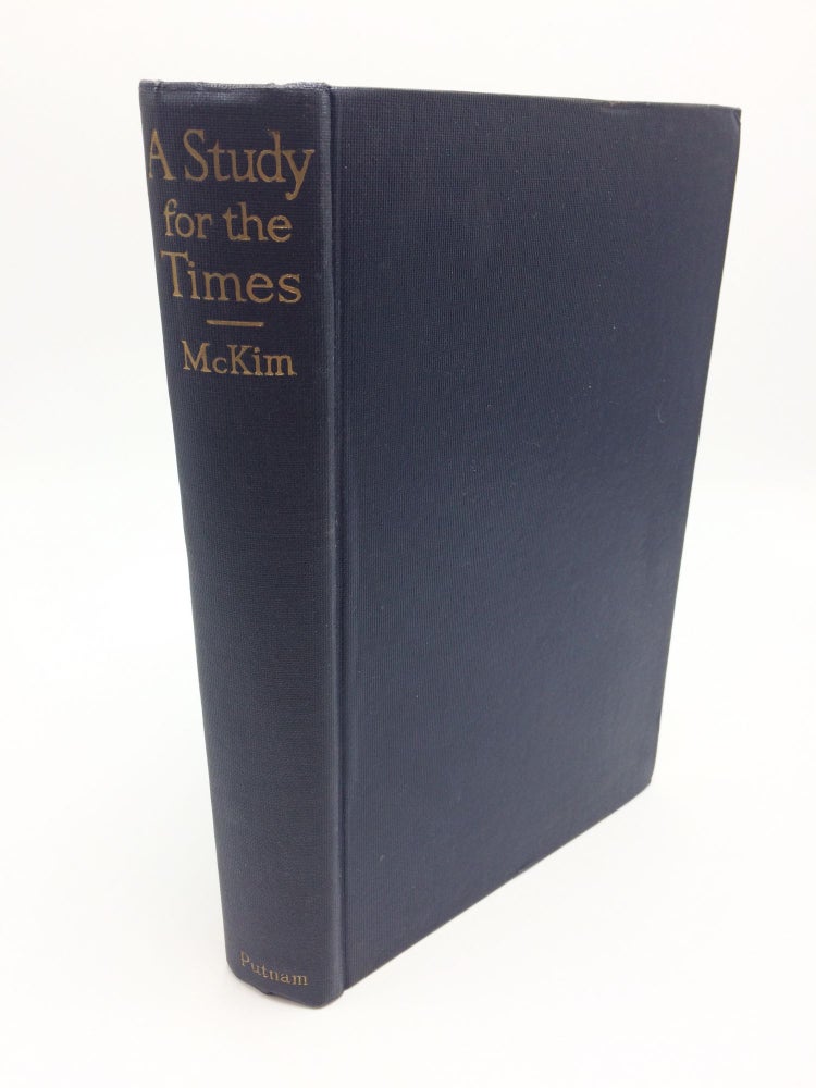 Item #2020 A Study for the Times: An Inquiry Into Thought and Motive. W. Duncan McKim.