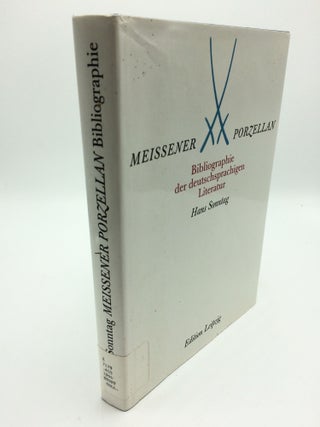Item #2059 Meissener Porzellan Bibliographie der deutschsprachiegen Literatur. Hans Sonntag