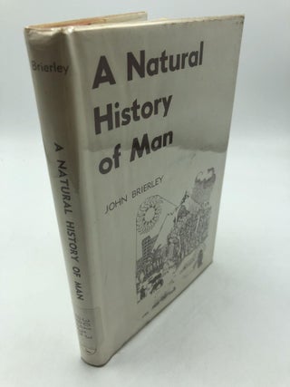 Item #2089 A Natural History of Man. J. K. Brierley