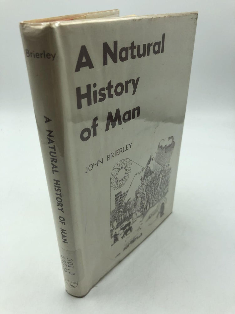 Item #2089 A Natural History of Man. J. K. Brierley.