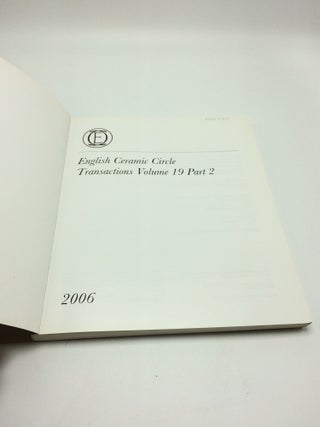 English Ceramic Circle Transactions Volume 19 Part 2 2006