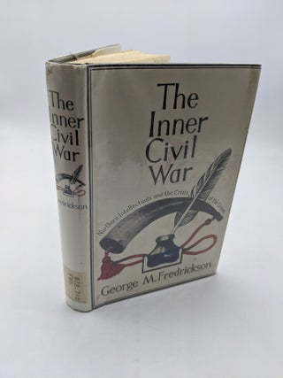Item #2256 The Inner Civil War. George M. Fredrickson