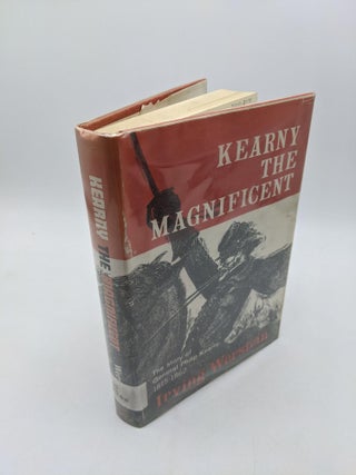 Item #2257 Kearny The Magnificent. Irving Werstein