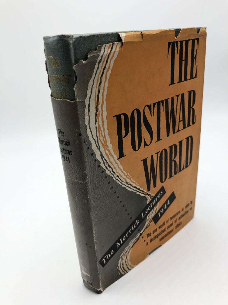 Item #249 The Postwar World: The Merrick Lectures for 1944. etc Hastings Eells.