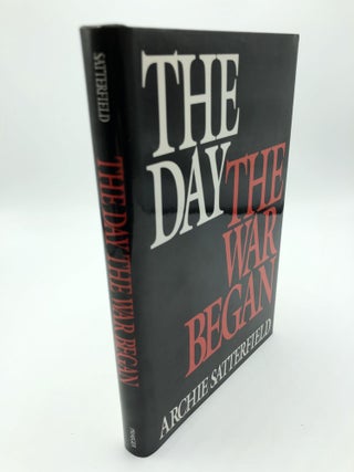 Item #251 The Day the War Began. Archie Satterfield