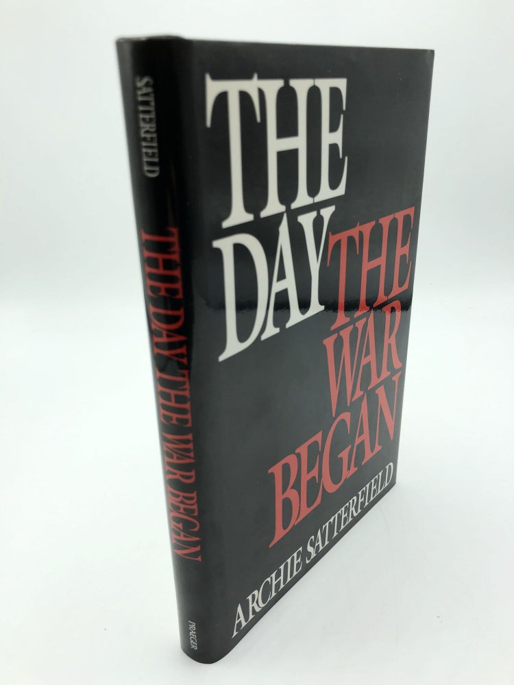 Item #251 The Day the War Began. Archie Satterfield.