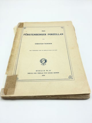 Item #3228 Das Furstenberger Porzellan. Christian Scherer