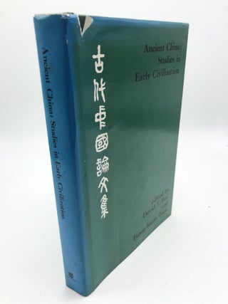 Item #3569 Ancient China: Studies In Early Civilization. David T. Roy