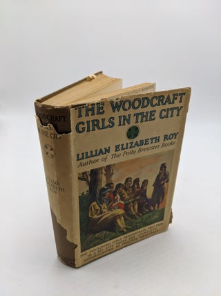Item #3739 The Woodcraft Girls In The City. Lillian Elizabeth Roy