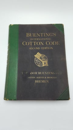 Item #4033 Buenting's International Cotton Code. Theodor Buenting, Co