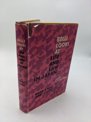 Item #4073 Belli Looks At Life And Law In Japan. Melvin M. Belli, Danny R. Jones
