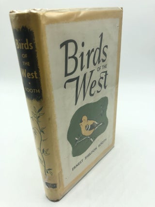 Item #423 Birds of The West (Including Alaska, Western Canada and Hawaii). Ernest Sheldon Booth