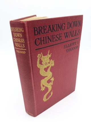 Item #4530 Braking Down Chinese Walls. Elliott I. Osgood