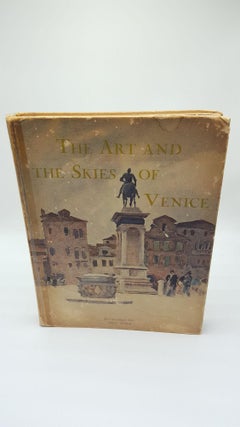 Item #4554 The Art And The Skies Of Venice. Camille Mauclair