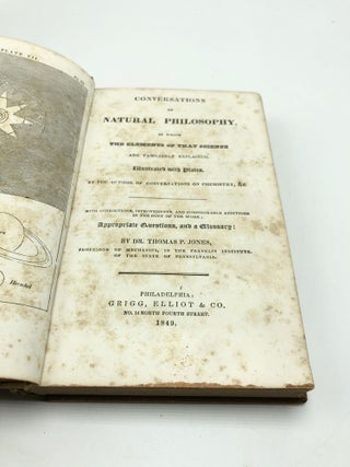 Conversations on Natural Philosophy In Which The Elements Of That Science Are Familiarly Explained; Illustrated with Plates
