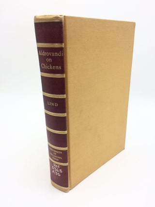 Item #5561 Aldrovandi on Chickens: The Ornithology of Ulisse Aldrovandi (1600) Volume II, Book...