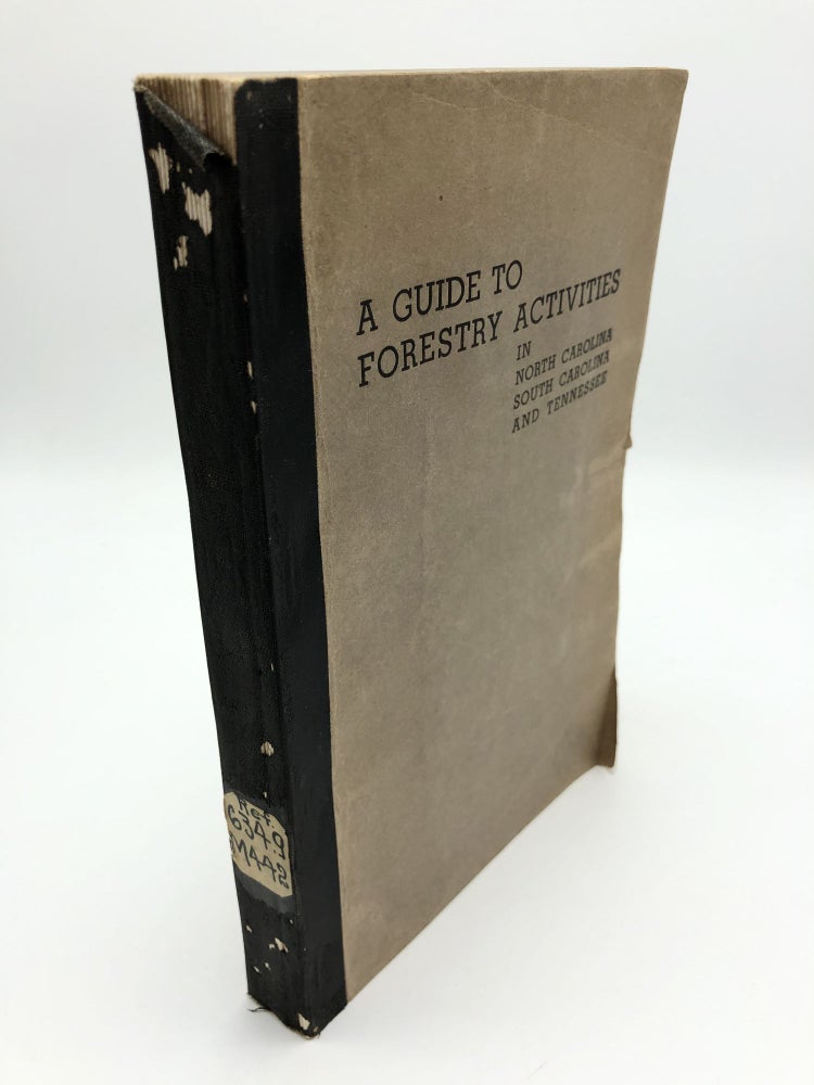 Item #5729 A Guide to Forestry Activities in North Carolina, South Carolina, and Tennessee. William Maughan.