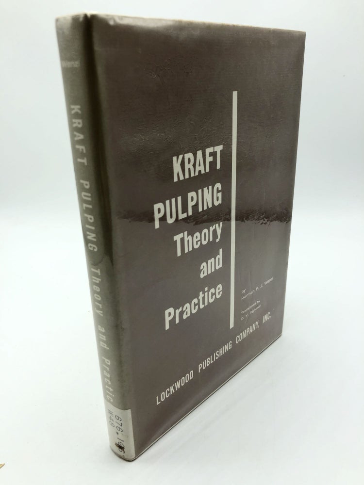 Item #5743 Kraft Pulping: Theory and Practice. Joseph Wenzl Hermann Franz.