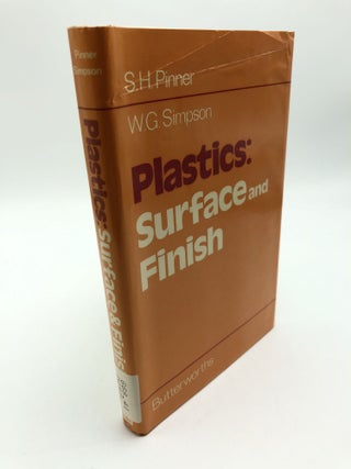 Item #5748 Plastics: Surface and Finish. Solomon Harris Pinner, W Gordon Simpson