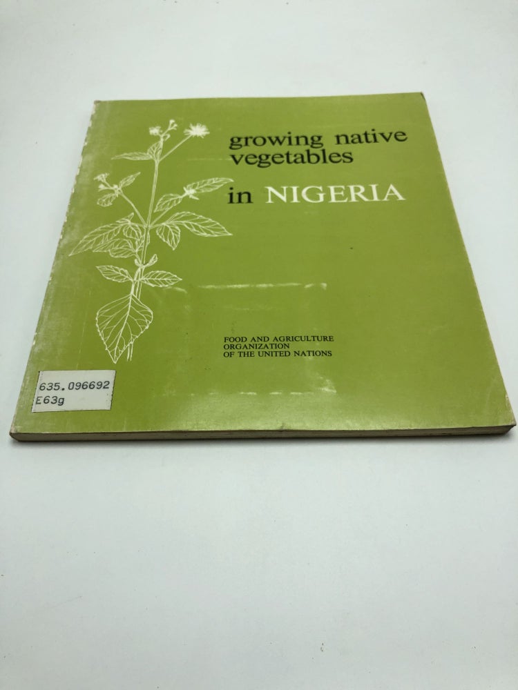 Item #5754 Growing Native Vegetables in Nigeria. C W. van Epenhuijsen.