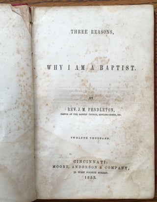 Three Reasons, Why I Am A Baptist