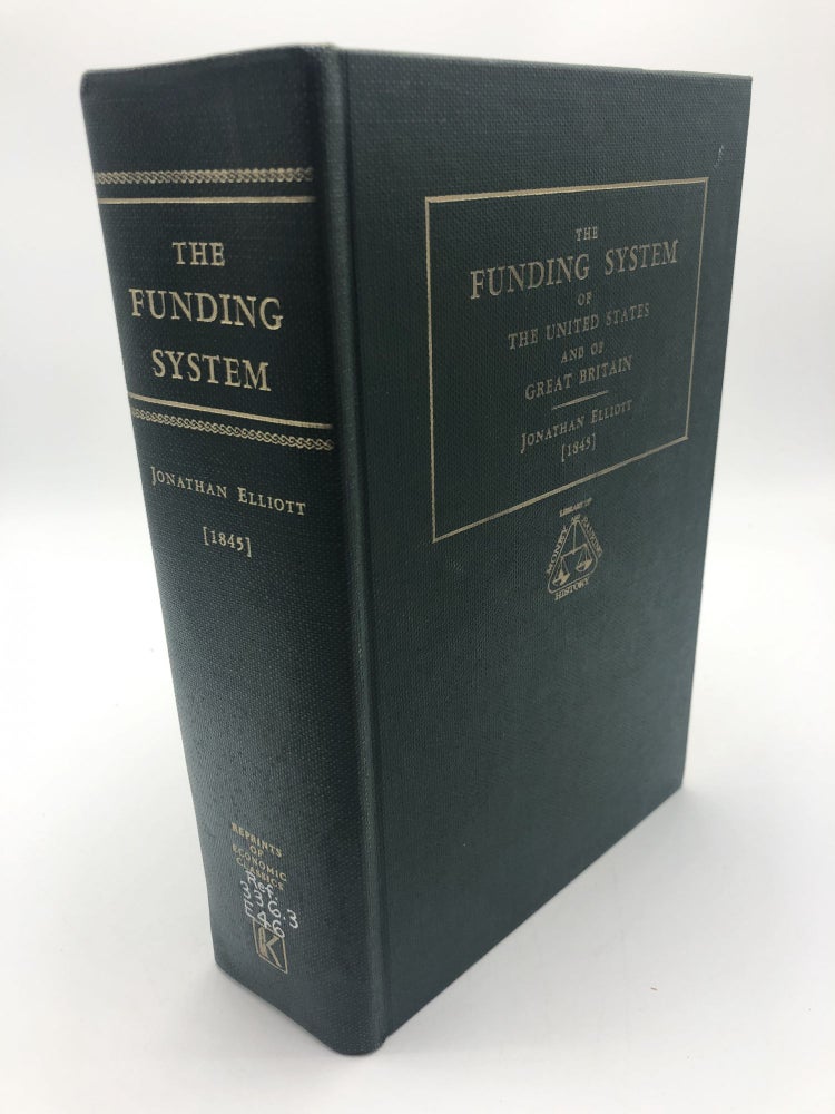 Item #6064 The Funding System of the United States and Of Great Britain. Jonathan Elliot.