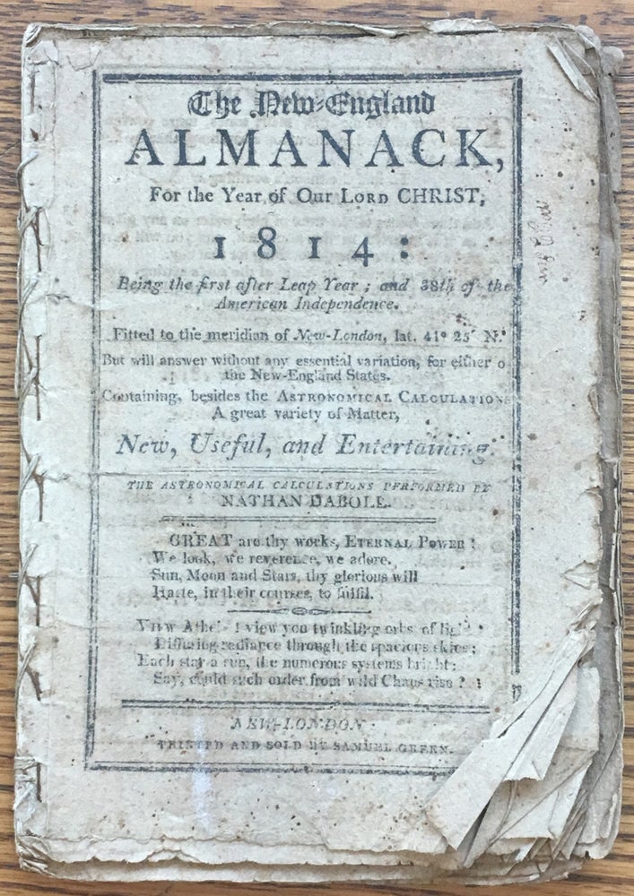 Item #6132 The New-England Almanack, for the Year of our Lord Christ, 1814: Being the first after Leap Year; and 38th of the American Independence... BOUND WITH, The New-England Almanack, for the Year of our Lord Christ, 1815: Being the Third after Bissextile or Leap Year; and the 29th of American Independence. Nathan Daboll.