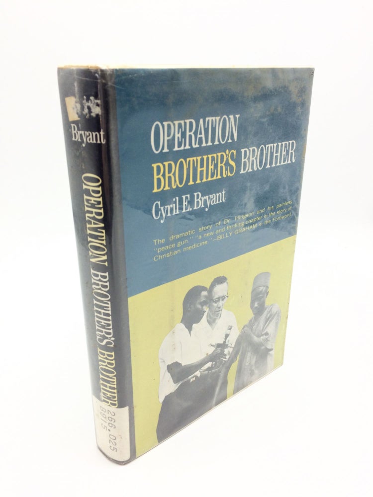 Item #6176 Operation Brother's Brother. Cyril E. Bryant, Billy Graham, frwd.