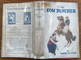 Item #6325 The Cow Puncher. Robert J. C. Stead