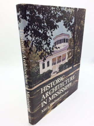 Item #6331 Historic Architecture in Mississippi. Mary Wallace Crocker