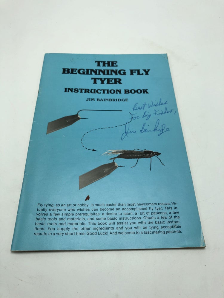 Item #6342 The Beginning Fly Tyer. Jim Bainbridge.