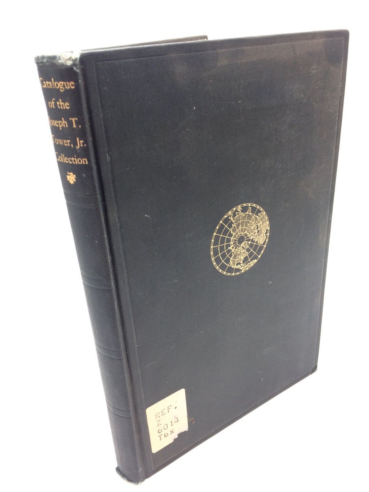 Item #6355 The Catalogue of the Collection of Joseph T. Tower, Jr, Class of 1921, in the Institute of Geographical Exploration, Harvard University. Joseph T. Tower.