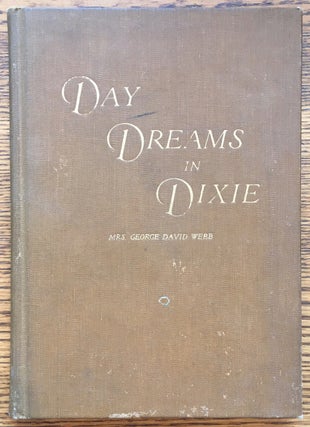 Item #6382 Day Dreams in Dixie. Emma Gene Huff Mrs. George David Webb